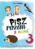 Pisz razem z nami 3. Ćwiczenia redakcyjne dla uczniów klasy 3 